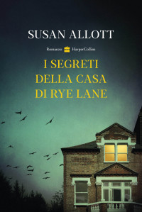 Susan Allott — I segreti della casa di Rye Lane