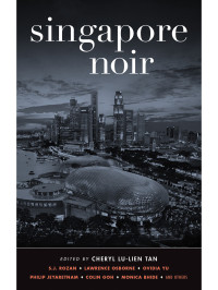 Cheryl Lu-Lien Tan — Singapore Noir