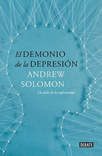 Andrew Solomon — El demonio de la depresión