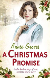 Annie Groves [Groves, Annie] — A Christmas Promise