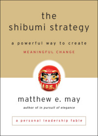 Matthew E. May — The Shibumi Strategy