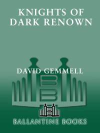 David Gemmell — Knights of Dark Renown