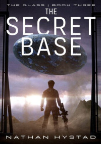 Nathan Hystad — The Secret Base