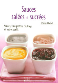 Héloïse Martel — Petit livre de - Sauces salées et sucrées