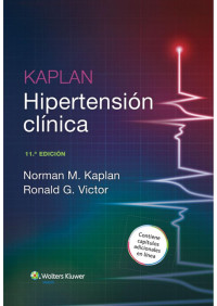 Normal M. Kaplan & Ronald G. Victor [Kaplan, Normal M.] — Guía clínica de hipertensión (Spanish Edition)