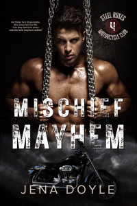 Jena Doyle — Mischief Mayhem: A Brother’s Best Friend Romance