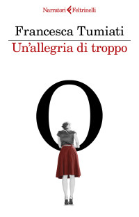 Francesca Tumiati — Un'allegria di troppo