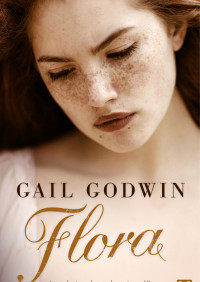 Gail Godwin — Flora