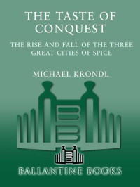 Michael Krondl — The Taste of Conquest