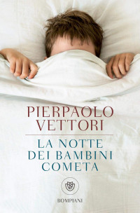 Pierpaolo Vettori — La notte dei bambini cometa