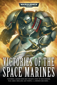 Christian Z. Dunn — Victories of the Space Marines