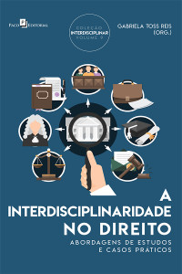 Gabriela Toss Reis; — A interdisciplinaridade no direito