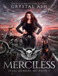 Crystal Ash — Merciless (Steel Demons MC Book 9)