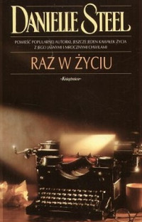 Danielle Steel — Raz w Życiu