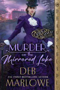 Deb Marlowe Et El — Murder on the Mirrored Lake - Kier and Levett Mystery 03