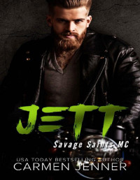 Carmen Jenner [Jenner, Carmen] — JETT (Savage Saints MC Book 3)