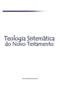 Altier Moulin — TEOLOGIA SISTEM&AacuteTICA DO NOVO TESTAMENTO