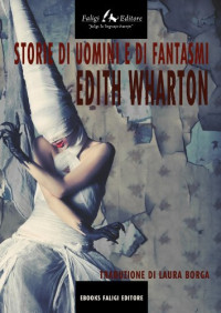 Edith Wharton — Racconti di uomini e fantasmi