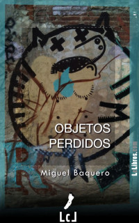 Miguel Baquero — Objetos perdidos