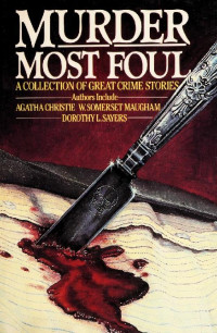 Various Authors — Murder Most Foul: A Collection of Great Crime Stories (1984)