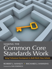 Manley, Robert J. & Richard J. Hawkins — Making the Common Core Standards Work