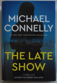 Michael Connelly — The Late Show (Renée Ballard 1)