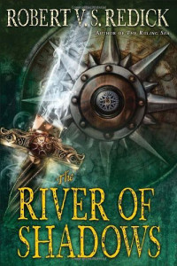 Robert V. S. Redick — The River of Shadows