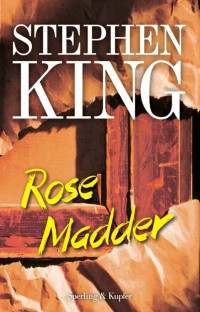 Stephen King [King, Stephen] — Rose Madder