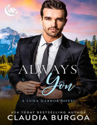 Claudia Burgoa — Always You (Luna Harbor Book 3)