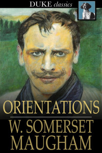 W. Somerset Maugham — Orientations