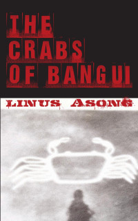 Linus Asong — The Crabs of Bangui