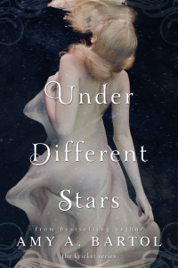 Amy A. Bartol — Under Different Stars (The Kricket Series Book 1)