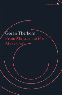 Therborn, Goran; — From Marxism to Post-Marxism?