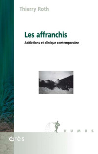 Thierry Roth — Les affranchis