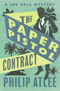 Philip Atlee — The Paper Pistol Contract