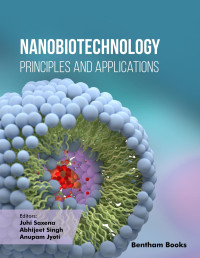 Saxena, Juhi;Singh, Abhijeet;Jyoti, Anupam; — Nanobiotechnology: Principles and Applications