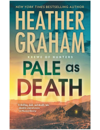 Heather Graham — Pale as Death