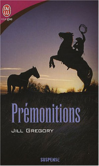 Jill Gregory [Gregory, Jill] — Prémonitions