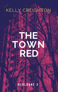 Kelly Creighton — The Town Red