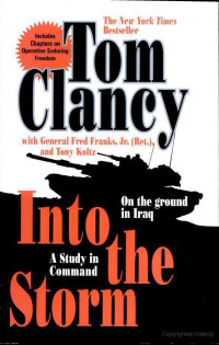 Tom Clancy & Frederick M. Franks — Into the Storm: On the Ground in Iraq