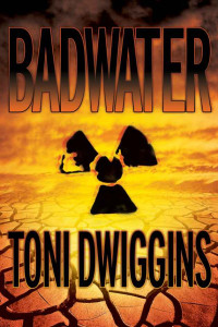 Toni Dwiggins — BADWATER (The Forensic Geology Series)
