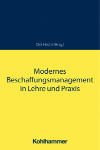 Dirk Hecht — Modernes Beschaffungsmanagement in Lehre und Praxis