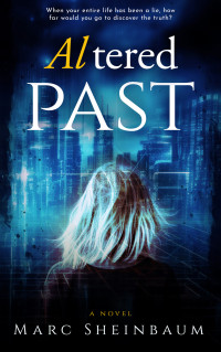 Marc Sheinbaum — Altered Past: A Technothriller Series (CHERL Book 2)