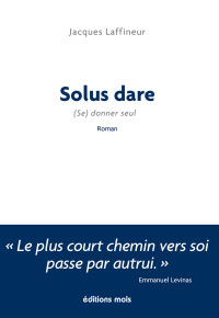 Jacques Laffineur — Solus dare