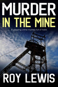 Roy Lewis — Murder in the Mine