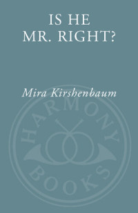 Mira Kirshenbaum — Is He Mr. Right?