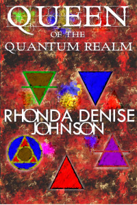 Rhonda Denise Johnson — Queen of the Quantum Realm