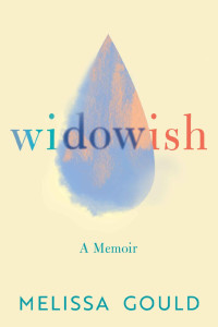 Melissa Gould — Widowish: A Memoir