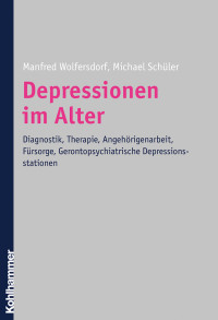 Manfred Wolfersdorf, Michael Schüler & Michael Schüler — Depressionen im Alter