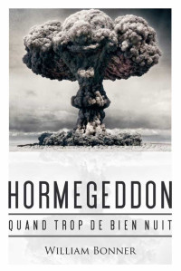 William Bonner — Hormegeddon